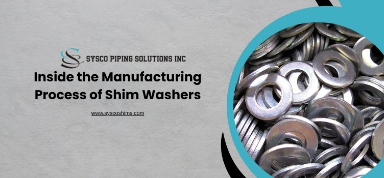 Inside the Manufacturing Process of Shim Washers