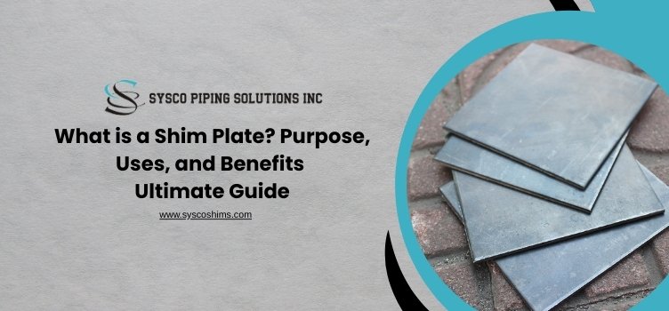 What is a Shim Plate? Purpose, Uses, and Benefits | Ultimate Guide
